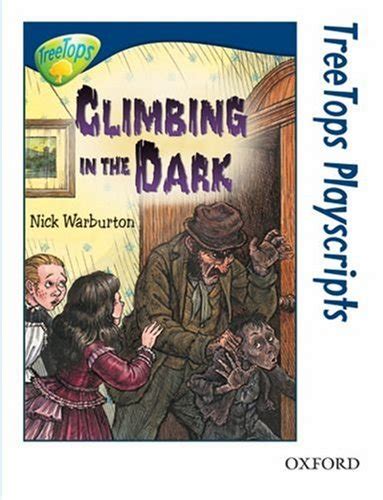 Climbing in the Dark (TreeTops Playscripts - Oxford Reading Tree) Ebook Epub