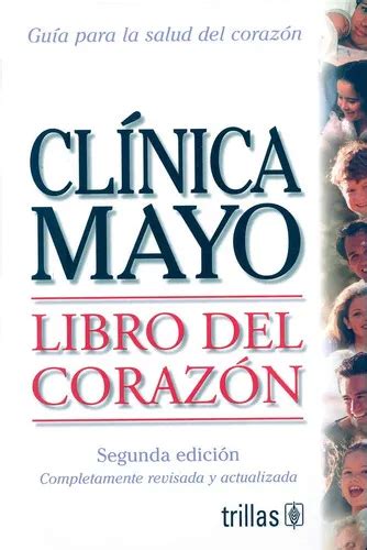 Clinica Mayo Libro Del Corazon Spanish Edition Reader