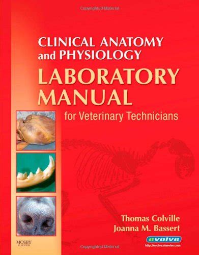 Clinical Anatomy and Physiology Laboratory Manual for Veterinary Technicians 1e In Focus Doc