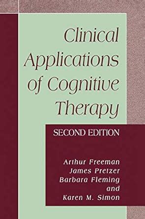 Clinical Applications of Cognitive Therapy 2nd Edition Doc