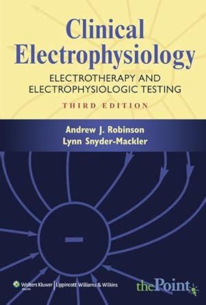 Clinical Electrophysiology Electrotherapy and Electrophysiologic Testing Reader