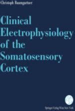 Clinical Electrophysiology of the Somatosensory Cortex A Combined Study Using Electrocortigraphy, Sc PDF