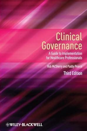 Clinical Governance A Guide to Implementation for Healthcare Professionals 3rd Edition Reader