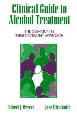 Clinical Guide to Alcohol Treatment The Community Reinforcement Approach The Guilford Substance Abuse Series Kindle Editon