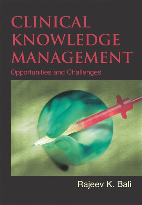 Clinical Knowledge Management Opportunities and Challenges Kindle Editon