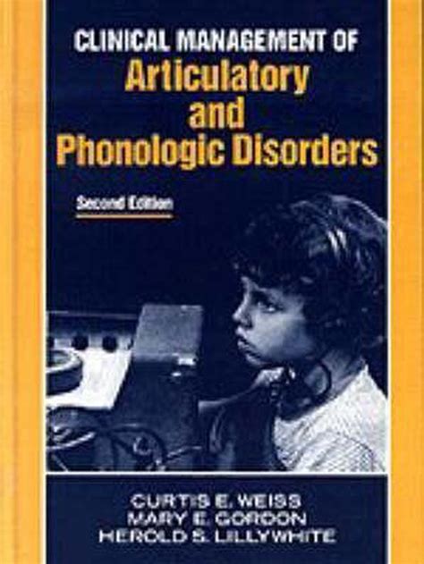 Clinical Management of Articulatory and Phonologic Disorders Reader