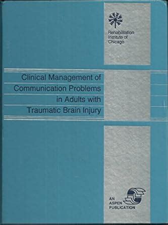 Clinical Management of Communication Problems in Adults with Traumatic Brain Injury 3rd Edition PDF