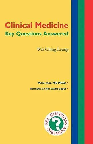 Clinical Medicine Key Questions Answered 1st Edition Doc