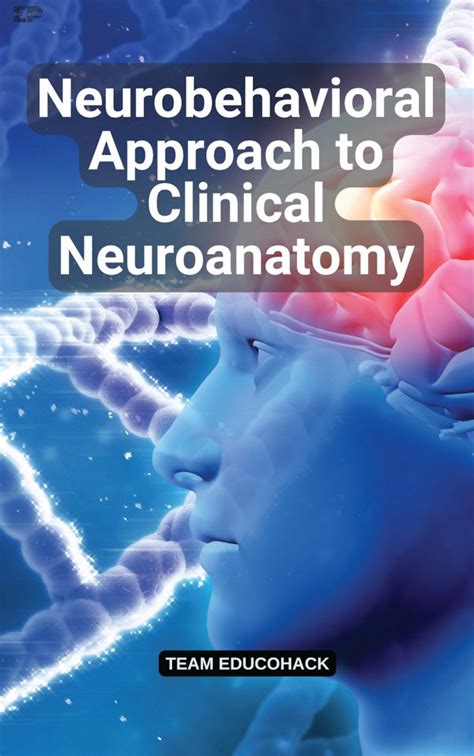 Clinical Neuroanatomy A Neurobehavioral Approach 1st Edition Doc