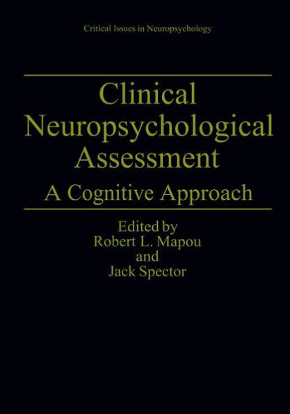 Clinical Neuropsychological Assessment A Cognitive Approach 1st Edition Kindle Editon