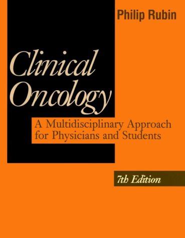 Clinical Oncology A Multidisciplinary Approach for Physicians and Students Doc