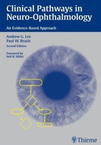 Clinical Pathways in Neuro-Ophthalmology An Evidence-Based Approach 2nd Edition Kindle Editon