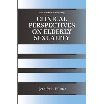 Clinical Perspectives on Elderly Sexuality 1st Edition Reader