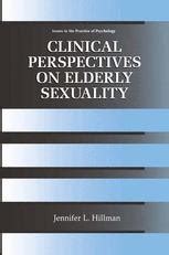 Clinical Perspectives on Elderly Sexuality 1st Edition Reader