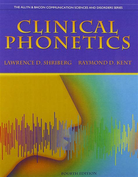 Clinical Phonetics 4th Edition The Allyn and Bacon Communication Sciences and Disorders Series Kindle Editon