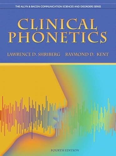 Clinical Phonetics 4th Edition The Allyn and Bacon Communication Sciences and Disorders Series Kindle Editon