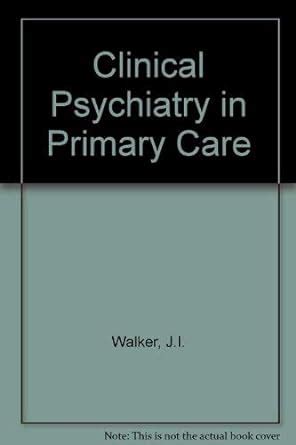 Clinical Psychiatry in Primary Care 3rd Sub Edition Reader