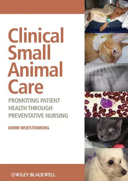 Clinical Small Animal Care Promoting Patient Health Through Preventative Nursing Epub
