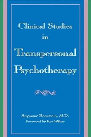 Clinical Studies in Transpersonal Psychotherapy SUNY Series in the Philosophy of Psychology Epub