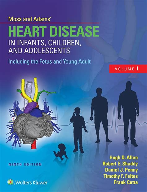 Clinical Synopsis of Moss and Adams Heart Disease in Infants, Children and Adolescents Including th PDF