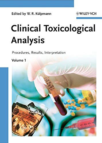 Clinical Toxicological Analysis: Procedures, Results, Interpretation (2 VOL Set) Ebook Epub