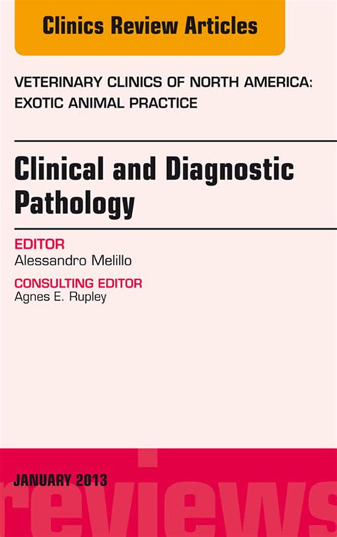 Clinical and Diagnostic Pathology An Issue of Veterinary Clinics : Exotic Animal Practice Kindle Editon