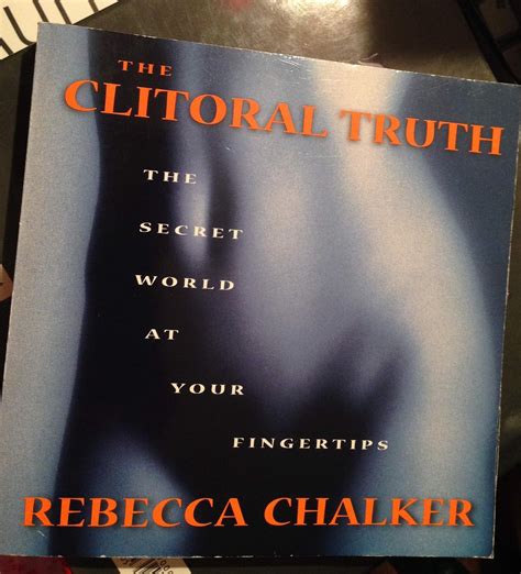 Clitoral Truth The Secret World at Your Fingertips Kindle Editon