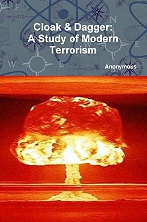 Cloak and Dagger A Study of Modern Terrorism Epub