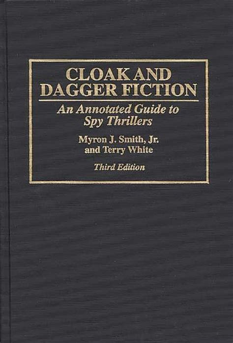Cloak and Dagger Fiction An Annotated Guide to Spy Thrillers Doc