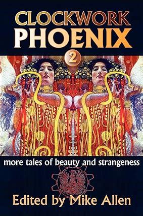 Clockwork Phoenix 2 More Tales of Beauty and Strangeness Doc