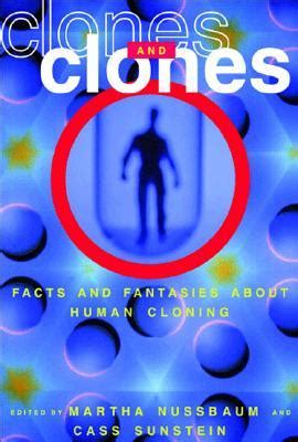 Clones and Clones Facts and Fantasies About Human Cloning Doc