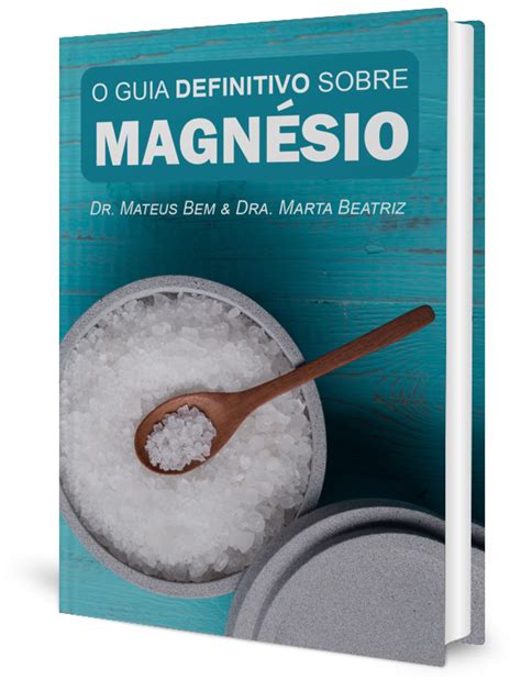 Cloreto de Magnésio: O Guia Definitivo para o Seu Bem-Estar