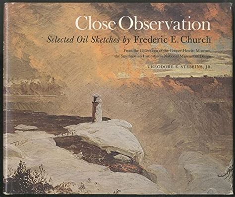 Close Observation Selected Oil Sketches by Frederic E Church Kindle Editon