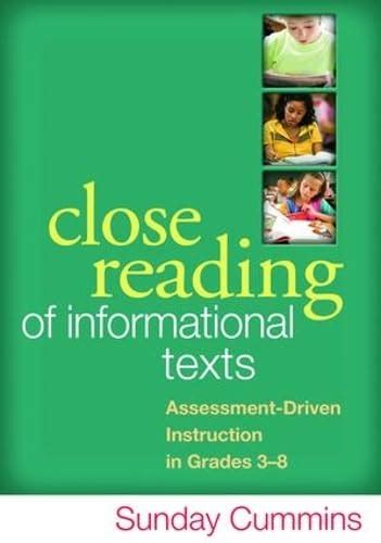 Close Reading of Informational Texts Assessment-Driven Instruction in Grades 3-8 Kindle Editon