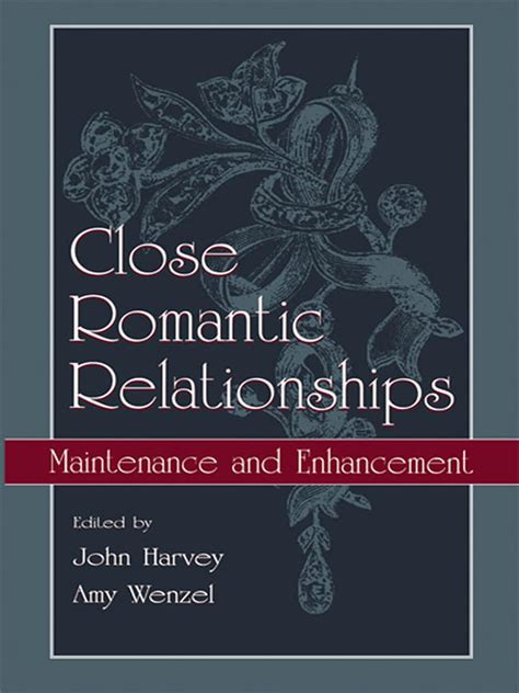 Close Romantic Relationships Maintenance and Enhancement Reader