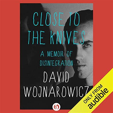 Close to the Knives A Memoir of Disintegration Doc