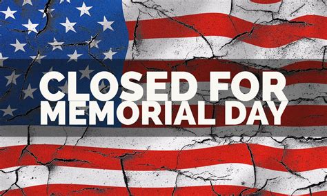 Closed Memorial Day 2024: A Comprehensive Guide for Businesses and Individuals