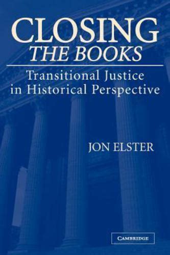 Closing the Books Transitional Justice in Historical Perspective PDF