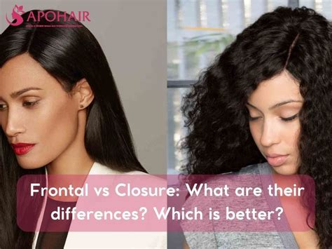 Closure vs Frontal: A Comprehensive Guide to 8 Essential Differences