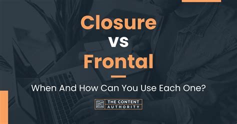 Closure vs. Frontal: The Battle for Brain Dominance