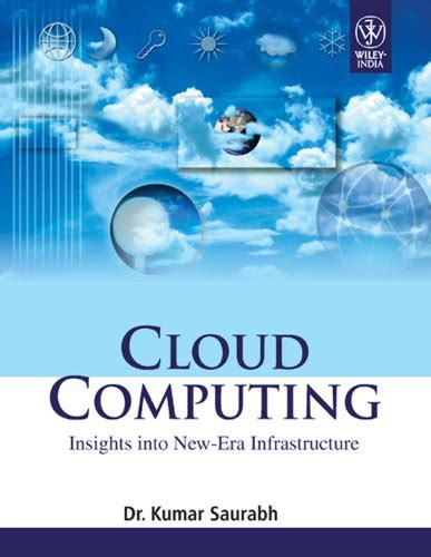 Cloud Computing: Insights into New-Era Infrastructure Ebook Doc