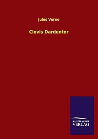 Clovis Dardentor German Edition