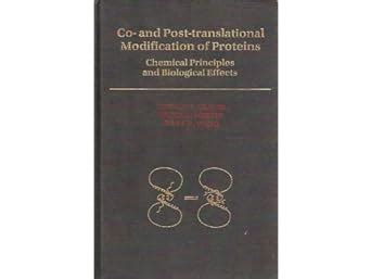 Co- and Post-Translational Modification of Proteins Chemical Principles and Biological Effects Reader