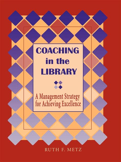 Coaching in the Library A Management Strategy for Achieving Excellence PDF