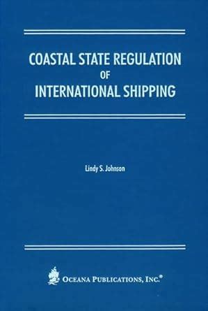 Coastal State Regulation of International Shipping Doc