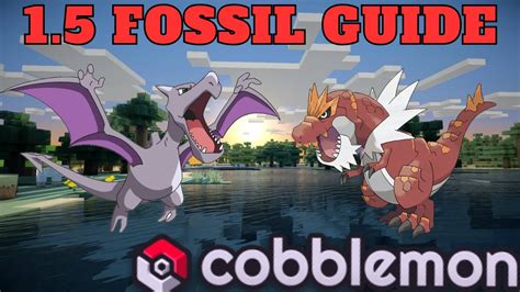 Cobblemon Fossil: A Comprehensive Guide for Enthusiasts