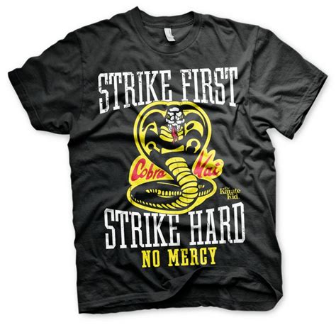 Cobra Kai T-Shirts: Strike First, Strike Hard, No Mercy!