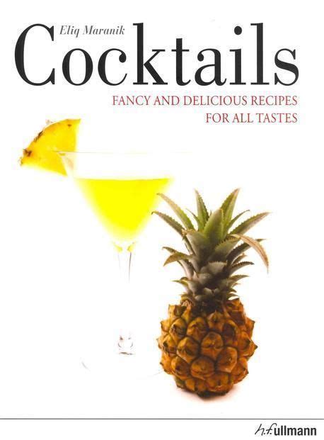 Cocktails Fancy and Delicious Recipes for All Tastes PDF