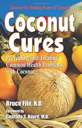 Coconut Cures Preventing and Treating Common Health Problems with Coconut PDF