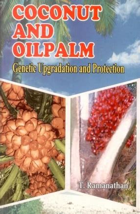 Coconut and Oilpalm Genetic Upgradation and Protection 1st Edition PDF